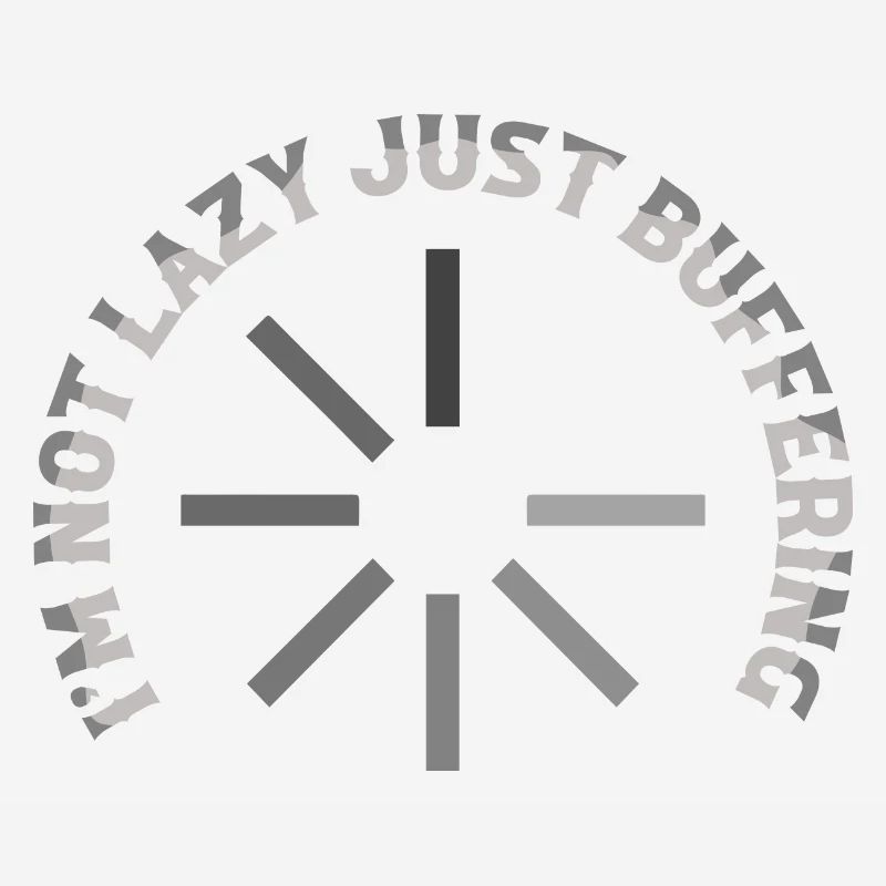 I'm Not Lazy Just Buffering Hardware Computer