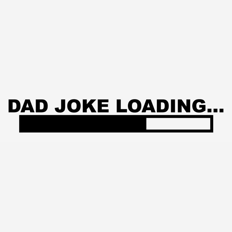 Un design cool « Dad Joke Loading » pour lui