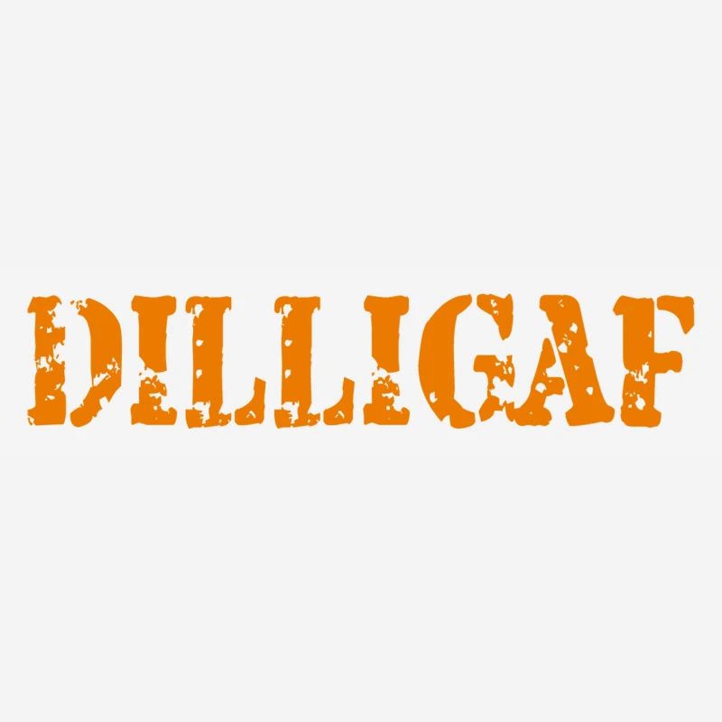 DILLIGAF