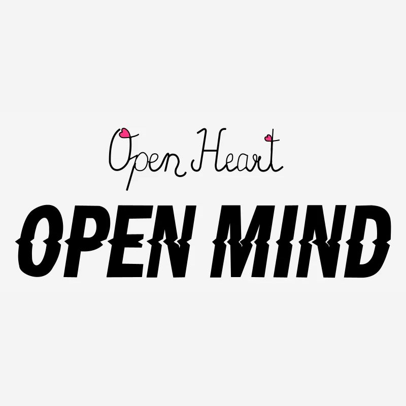 Open heart -Open mind