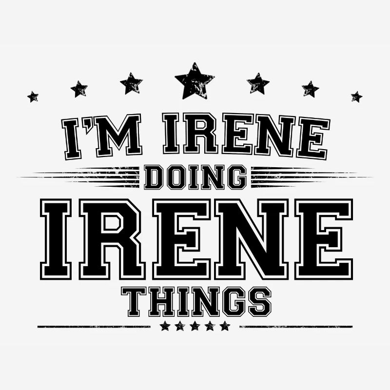 i’m Irene doing Irene things