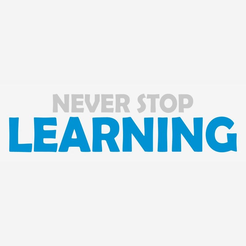 never stop learning quote