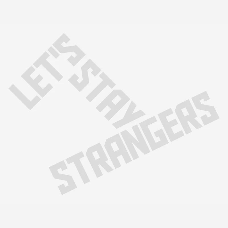 Citation Restons Strangers