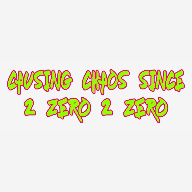 Causing Chaos Since 2020 lustiger Spruch