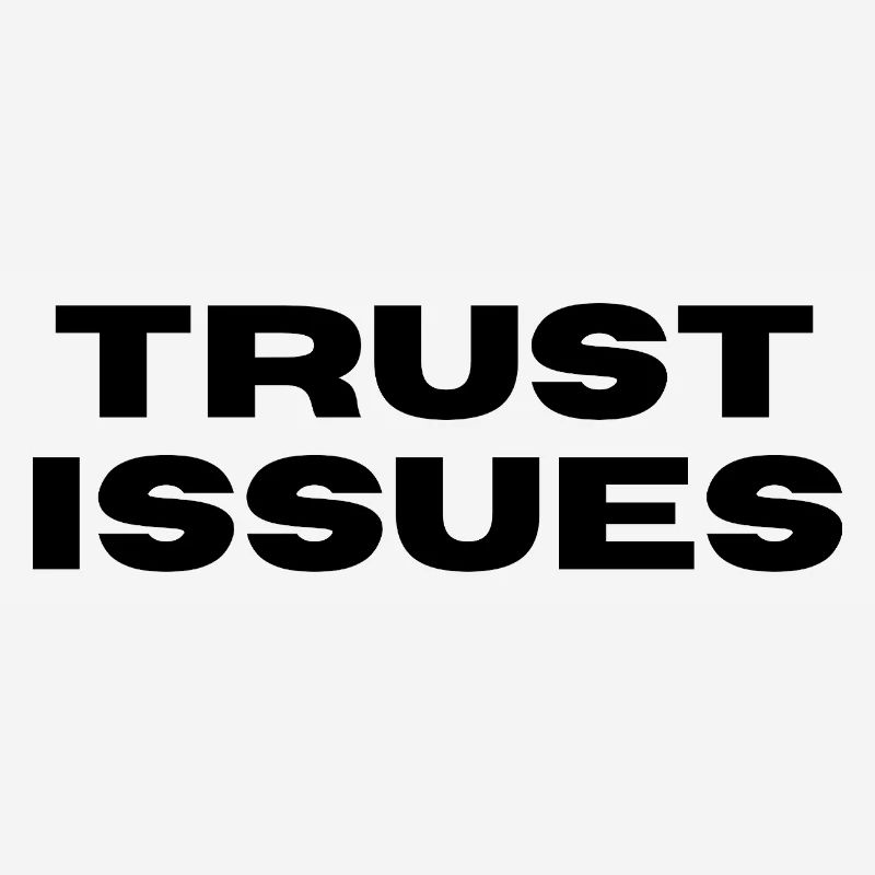 TRUST ISSUES