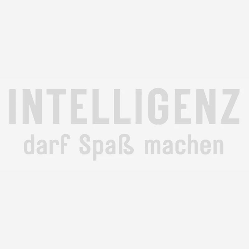 Intelligenz darf Spaß machen Statement Design