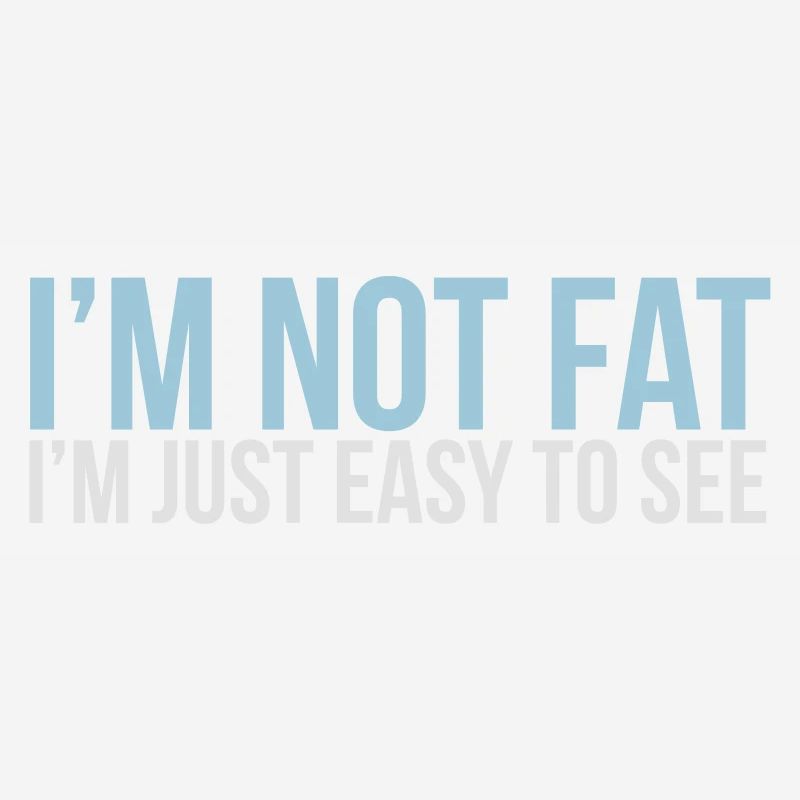 im not fat
