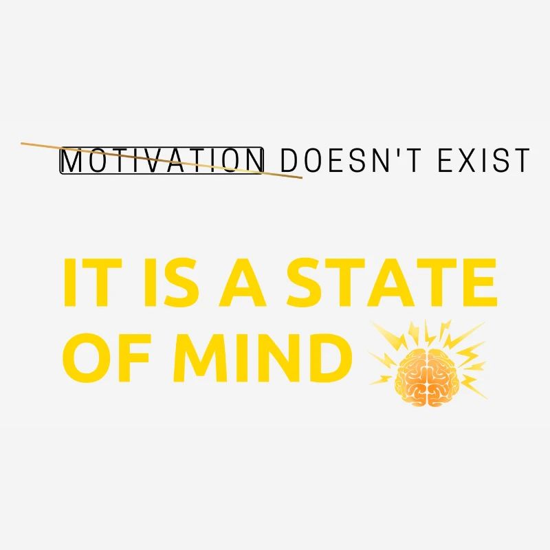 Motivation doesn’t exist MIND