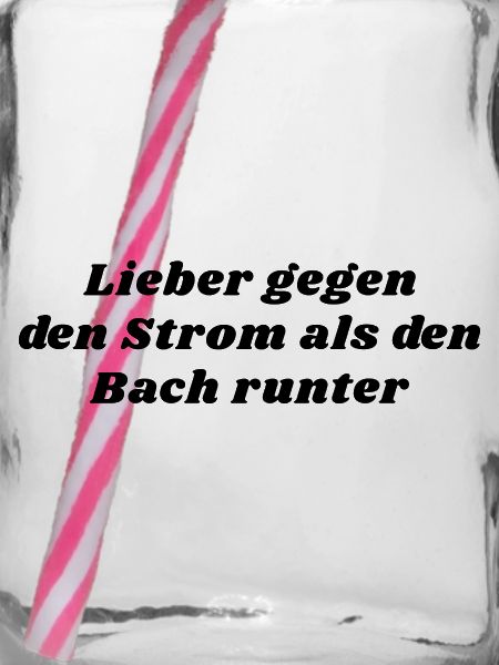 Gegen den Strom