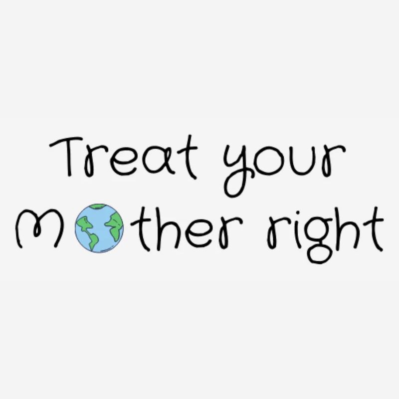 Behandle deine Mutter gut