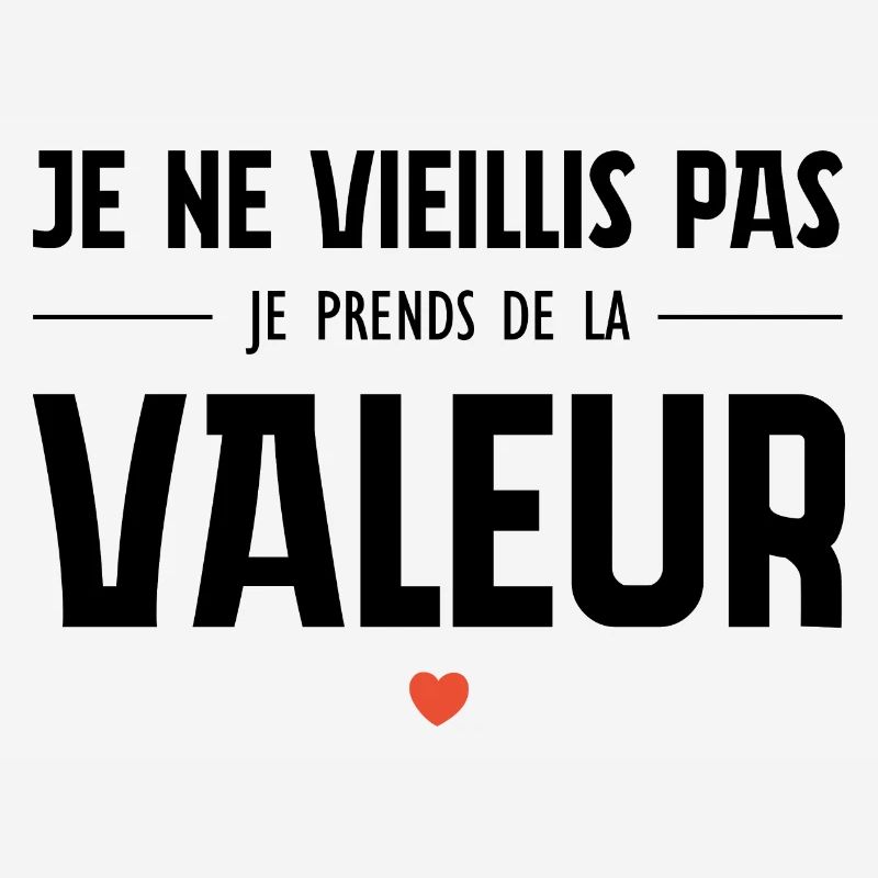 I'm not getting old, I'm increasing in value
