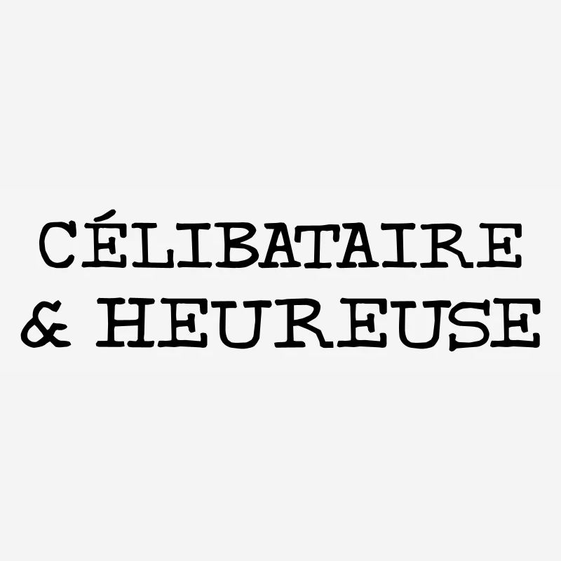 Célibataire & Heureuse