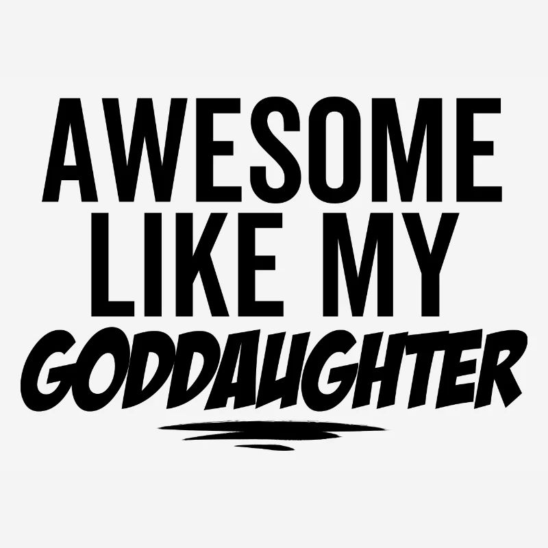 Awesome Like My Goddaughter