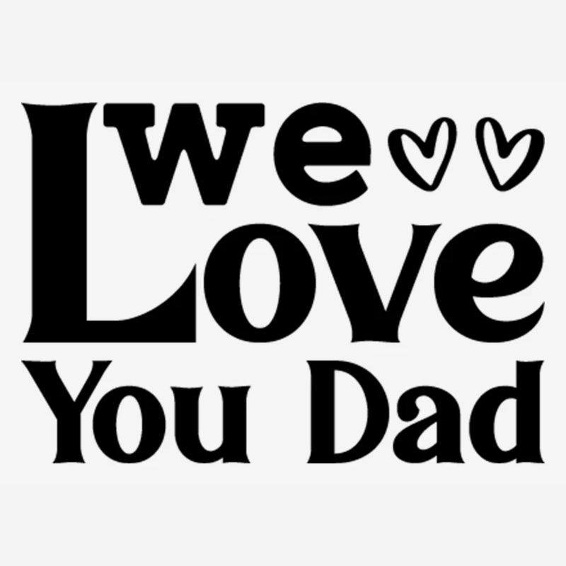 Nous t’aimons papa
