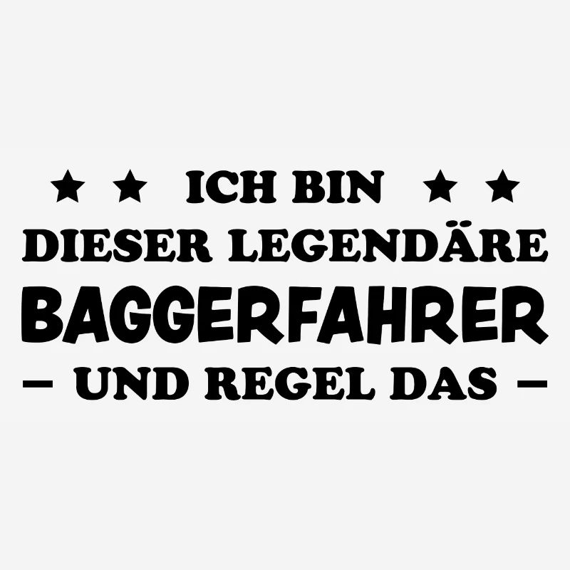 Baggerfahrer Lustiger Spruch Beruf Bagger Geschenk