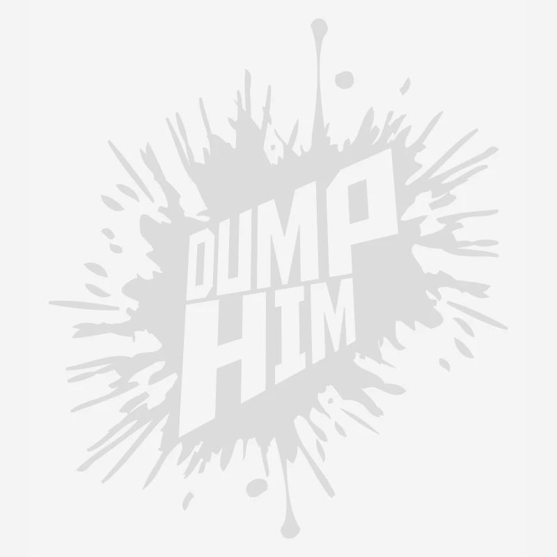 dump him quote logo