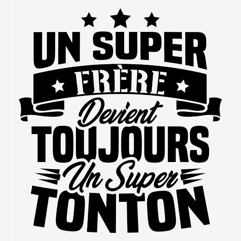 Un super frère devient toujours un super tonton