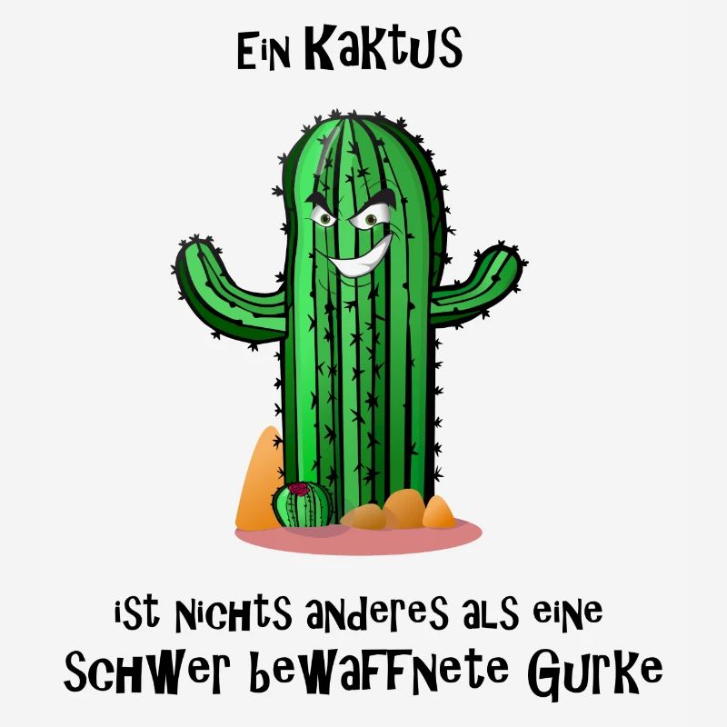 Kaktus schwer bewaffnete Gurke Spruch