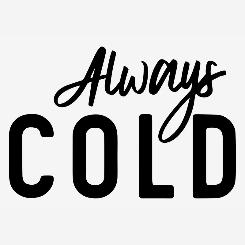 Always Cold