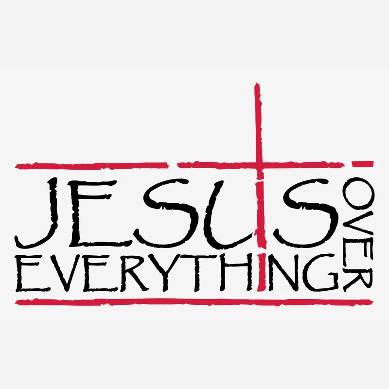 Jesus Over Everything