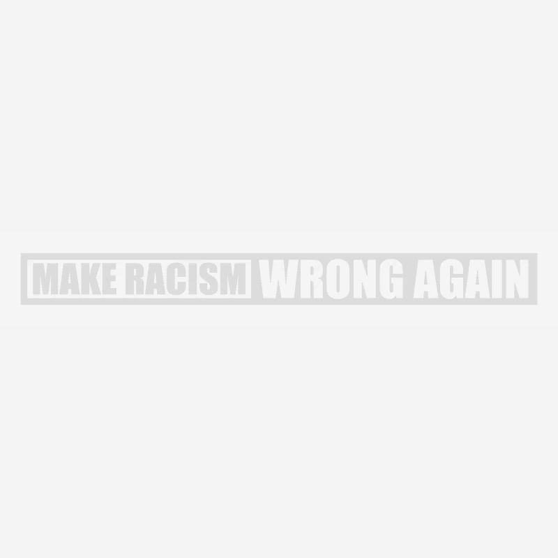 make racism wrong again
