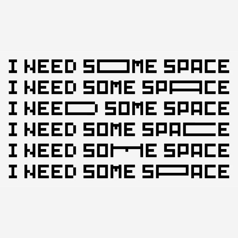 I need some Space