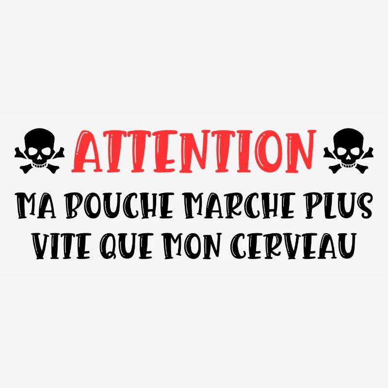 attention ma bouche marche plus vite
