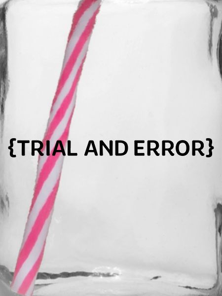 Trial an Error