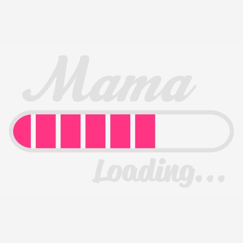 Mama Loading...