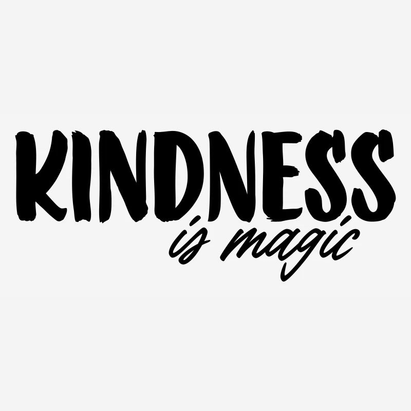 Kindness is magic