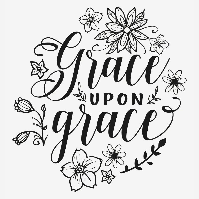 Spruch - Grace upon grace Geschenkidee Geschenk