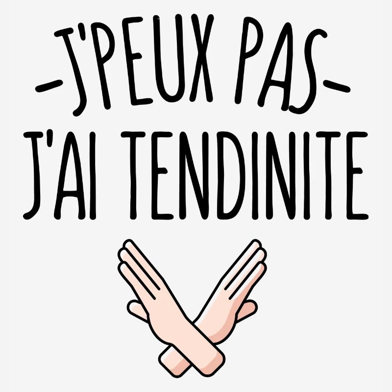 J'peux pas j'ai tendinite