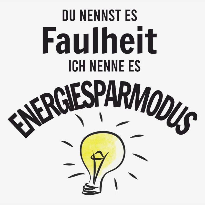 Faulheit oder Energiesparmodus
