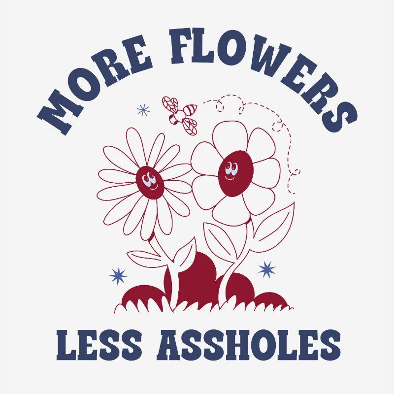 Plus de fleurs, moins de connards – Expression rétro sur les fleurs
