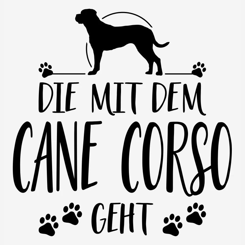 DIE MIT CANE CORSO GEHT Hunde Spruch Wilsigns