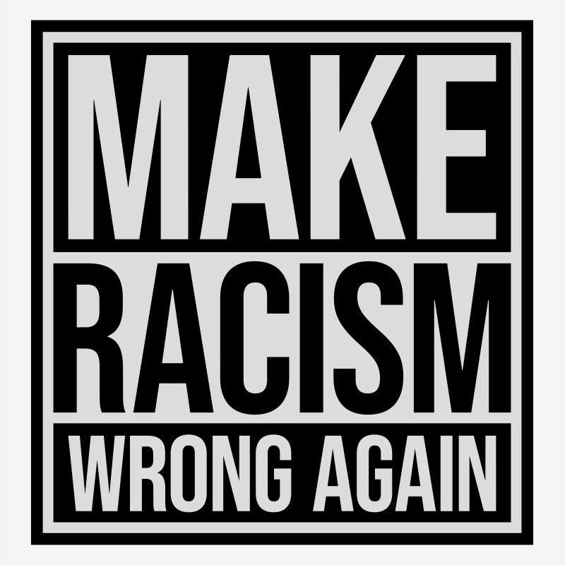 make racism wrong again