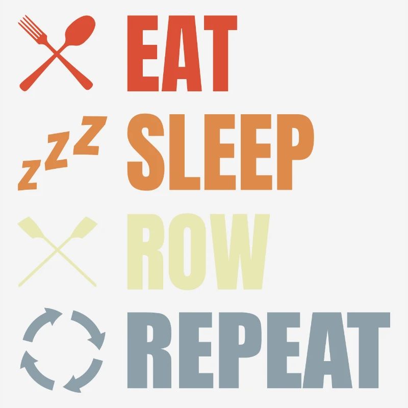 Manger, dormir, ramer, répéter