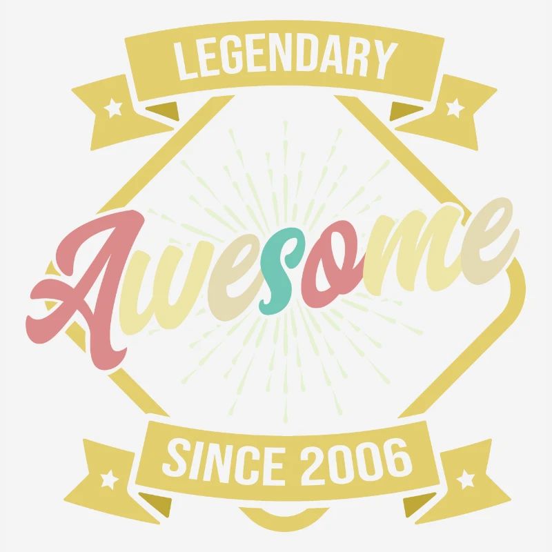 Legendary Awesome since 2006