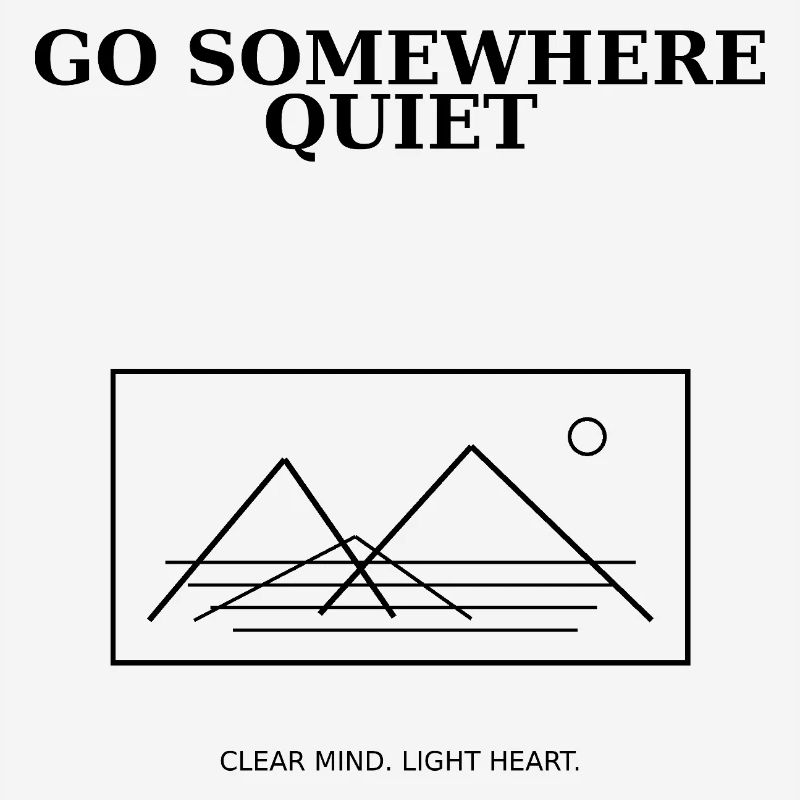 08_go_somewhere_quiet