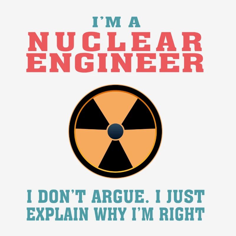 Funny Nuclear Engineering Quote for Nuclear Engine