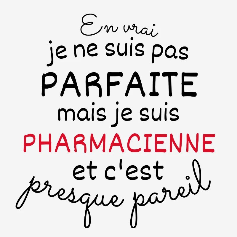 En Vrai Pas Parfaite Mais Pharmacienne