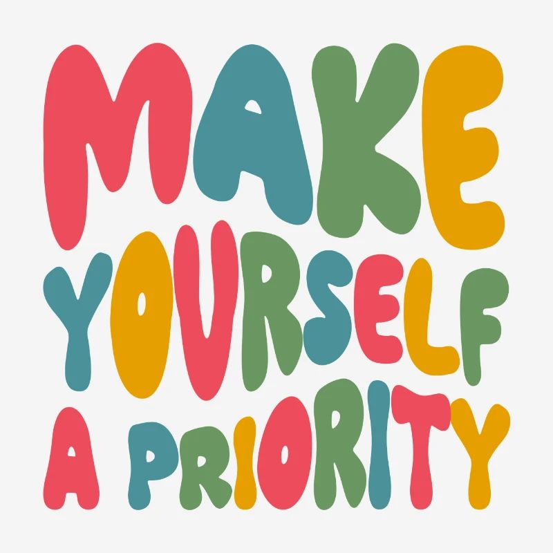 Make yourself a priority