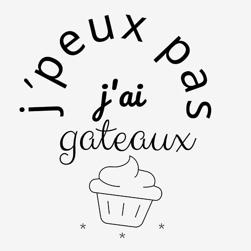 J'Peux Pas J'Ai Gâteaux noir