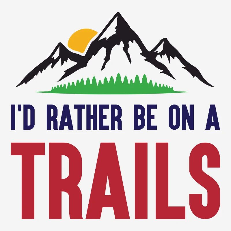Berge - Ich bin lieber auf einem Trail