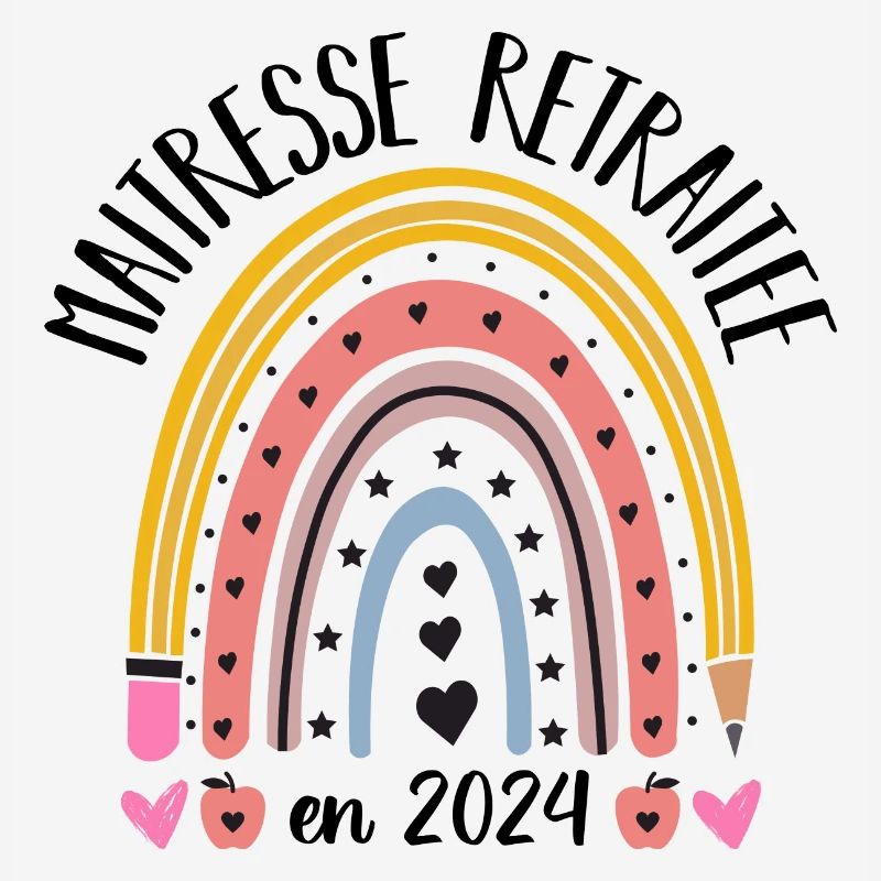 Maitresse retraitée 2024 cadeau maîtresse d' école