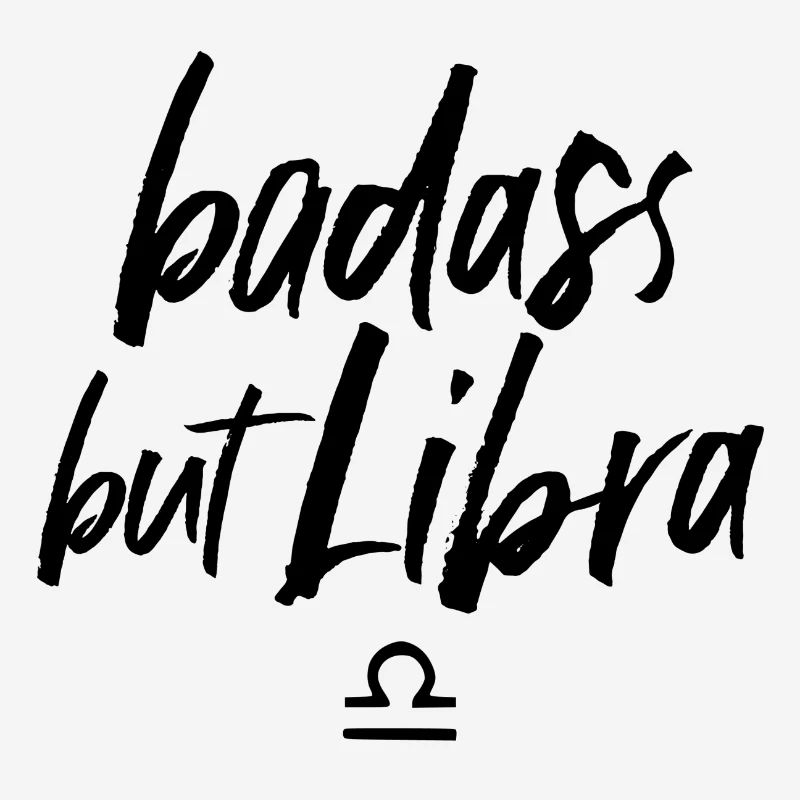 Astro Badass but Libra