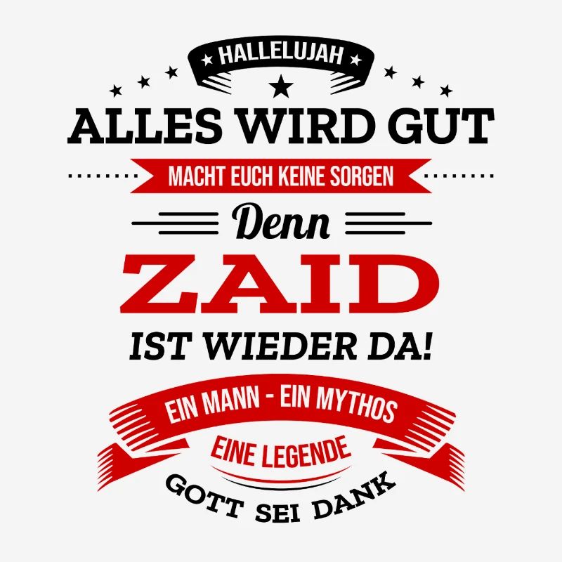 ALLES WIRD GUT, DIE LEGENDE ZAID IST DA