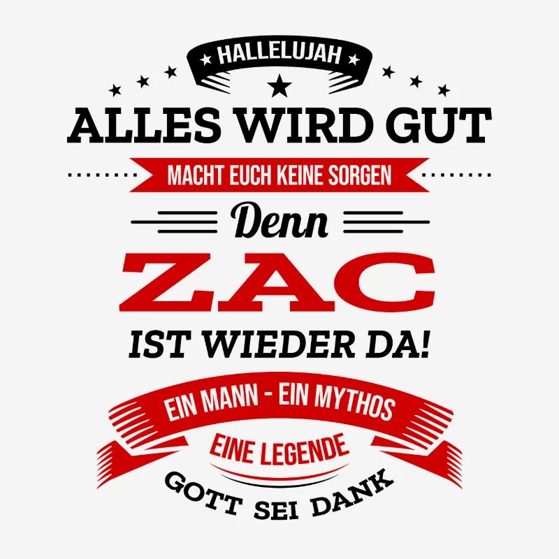 ALLES WIRD GUT, DIE LEGENDE ZAC IST DA