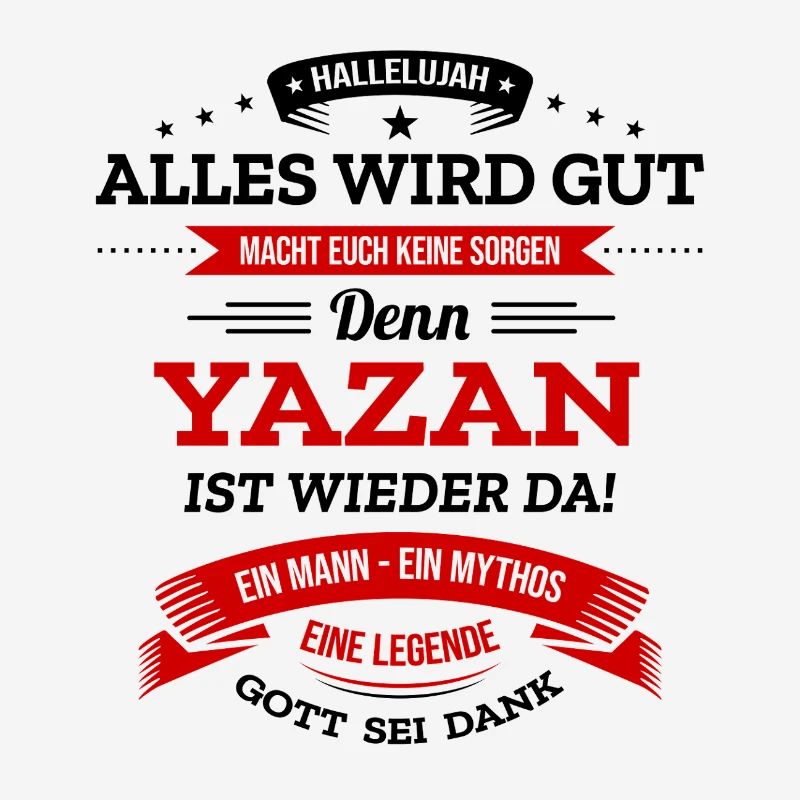 ALLES WIRD GUT, DIE LEGENDE YAZAN IST DA