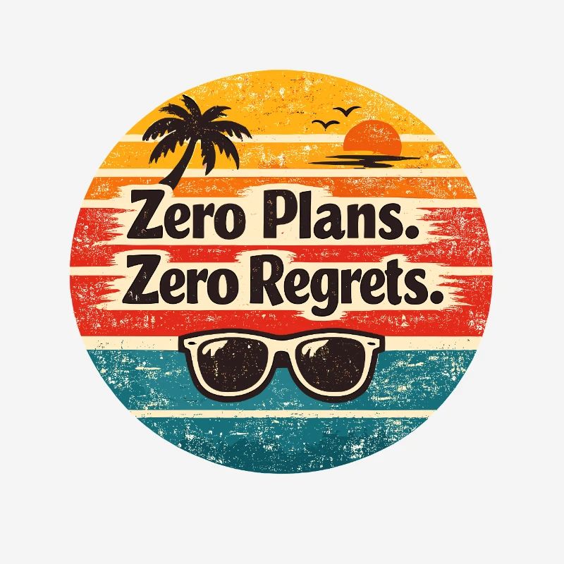 Beach Vibes – Zero Plans Zero Regrets